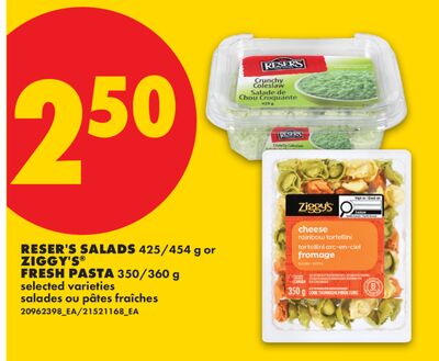 RESER'S SALADS, 425/454 G OR ZIGGY'S FRESH PASTA, 350/360 G
