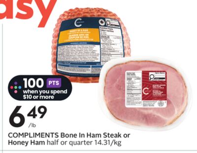 COMPLIMENTS Bone In Ham Steak or Honey Ham
