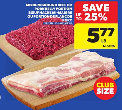 MEDIUM GROUND BEEF OR PORK BELLY PORTION