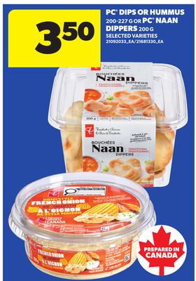 PC® DIPS OR HUMMUS, 200-227 G OR PC® NAAN DIPPERS, 200 G