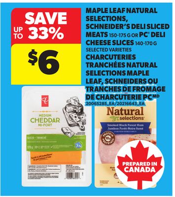 MAPLE LEAF NATURAL SELECTIONS, SCHNEIDER'S DELI SLICED MEATS 150-175 G OR PC® DELI CHEESE SLICES 140-170 G