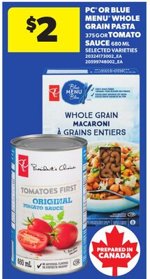 PC® OR BLUE MENU® WHOLE GRAIN PASTA, 375 G OR TOMATO SAUCE, 680 ML