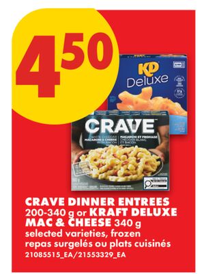 CRAVE DINNER ENTREES 200-340 g or KRAFT DELUXE MAC & CHEESE 340 g