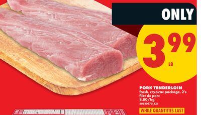 PORK TENDERLOIN, 2's