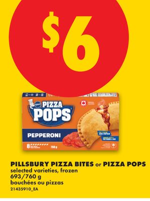 PILLSBURY PIZZA BITES or PIZZA POPS, 693/760 g