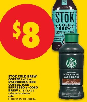 STOK COLD BREW COFFEE 1.42 L or STARBUCKS ICED COFFEE, ICED ESPRESSO OR COLD BREW, 1.18/1.42 L