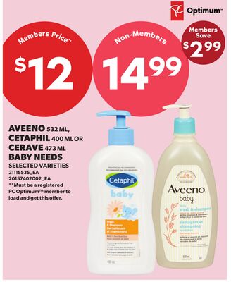 AVEENO, 532 ML, CETAPHIL, 400 ML OR CERAVE, 473 ML BABY NEEDS