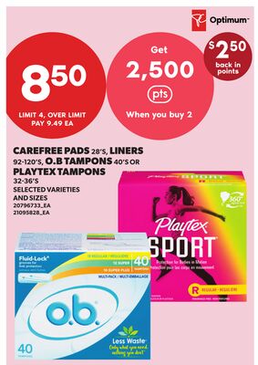 CAREFREE PADS, 28'S, LINERS, 92-120'S, O.B TAMPONS 40'S OR PLAYTEX TAMPONS, 32-36'S