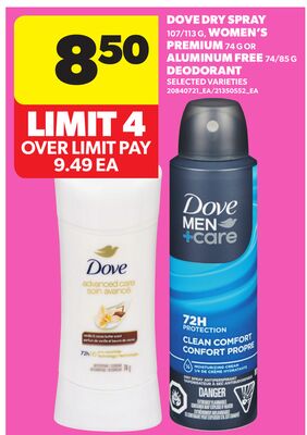 DOVE DRY SPRAY, 107/113 G, WOMEN'S PREMIUM, 74 G OR ALUMINUM FREE, 74/85 G DEODORANT