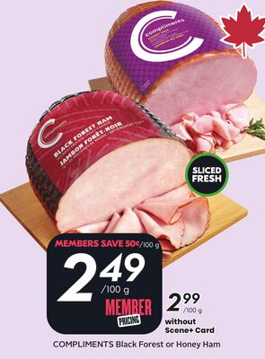 COMPLIMENTS Black Forest or Honey Ham- Big Earn
