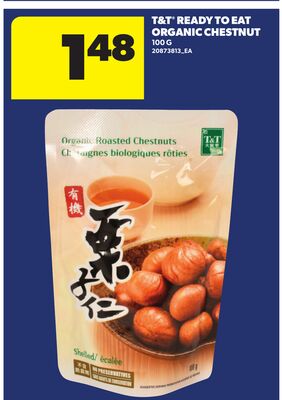 T&T READY TO EAT ORGANIC CHESTNUT, 100 G