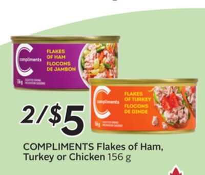 COMPLIMENTS Flakes of Ham, Turkey or Chicken