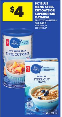 PC BLUE MENU STEEL CUT OATS OR SUPER GRAIN OATMEAL, 204-840 G
