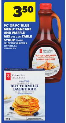 PC® OR PC® BLUE MENU® PANCAKE AND WAFFLE MIX, 905 G OR TABLE SYRUP, 750 ML