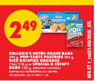 KELLOGG'S NUTRI-GRAIN BARS 295 g, POP-TARTS PASTRIES 384 g, RICE KRISPIES SQUARES 154/176 g or SPECIAL K CRISPY BARS 125 g