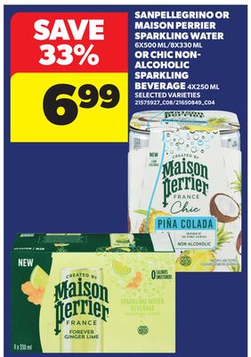 SANPELLEGRINO OR MAISON PERRIER SPARKLING WATER, 6X500 ML/8X330 ML OR CHIC NON- ALCOHOLIC SPARKLING BEVERAGE, 4X250 ML