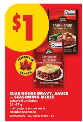 CLUB HOUSE GRAVY, SAUCE or SEASONING MIXES, 21 - 300 g