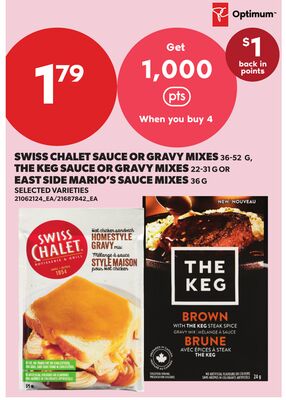 SWISS CHALET SAUCE OR GRAVY MIXES, 36-52G, THE KEG SAUCE OR GRAVY MIXES, 22-31G OR EAST SIDE MARIO'S SAUCE MIXES, 36G
