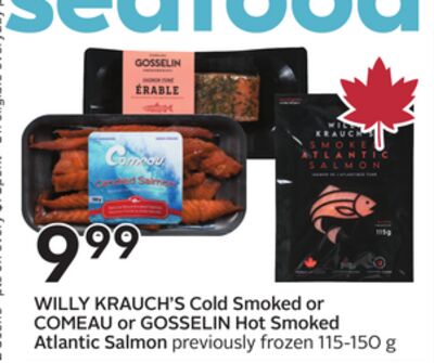 WILLY KRAUCH'S Cold Smoked or COMEAU or GOSSELIN Hot Smoked Atlantic