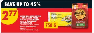 MCCAIN SUPER FRIES or SPECIALTY FRIES