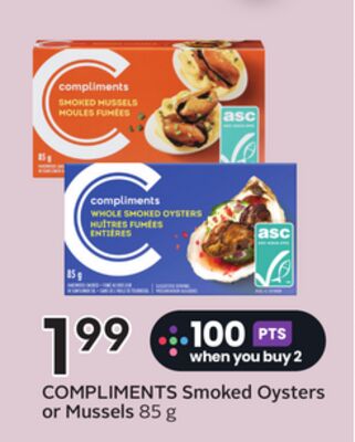 COMPLIMENTS Smoked Oysters or Mussels
