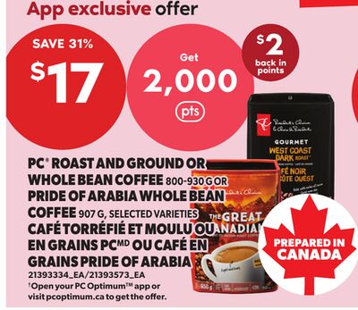 PC® ROAST AND GROUND OR WHOLE BEAN COFFEE 800-930 G OR PRIDE OF ARABIA WHOLE BEAN COFFEE 907 G