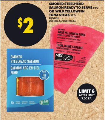 SMOKED STEELHEAD SALMON READY TO SERVE, 50 G OR WILD YELLOWFIN TUNA STEAK, 92 G