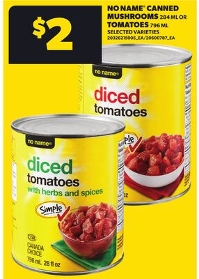 NO NAME® CANNED MUSHROOMS, 284 ML OR TOMATOES, 796 ML