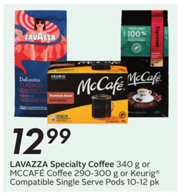 LAVAZZA Specialty Coffee 340 g or MCCAFÉ Coffee 290-300 g or Keurig® Compatible Single Serve Pods 10-12 pk