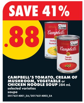 CAMPBELL'S TOMATO, CREAM OF MUSHROOM, VEGETABLE or CHICKEN NOODLE SOUP 284 mL