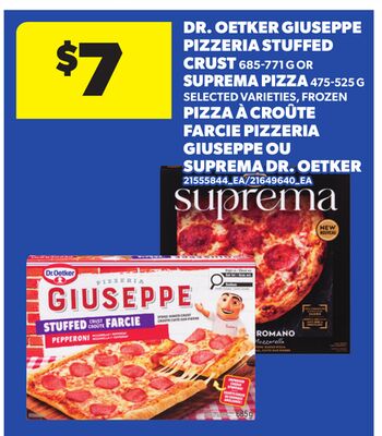 DR. OETKER GIUSEPPE PIZZERIA STUFFED CRUST 685-771 G OR SUPREMA PIZZA 475-525 G