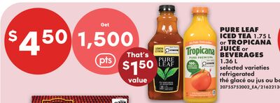 PURE LEAF ICED TEA 1.75 L or TROPICANA JUICE or BEVERAGES